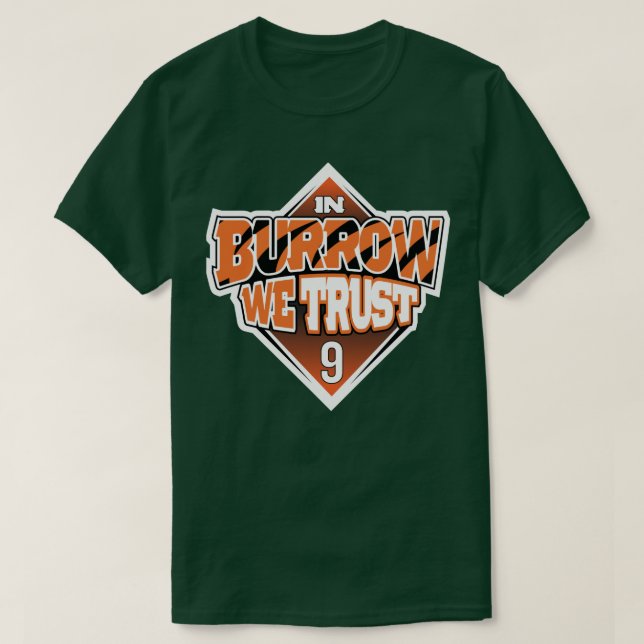 In Burrow We Trust T-Shirt (Design Front)
