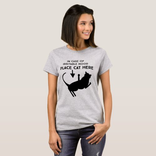 In Case Of Bad Mood Place Cat Here T_shirt