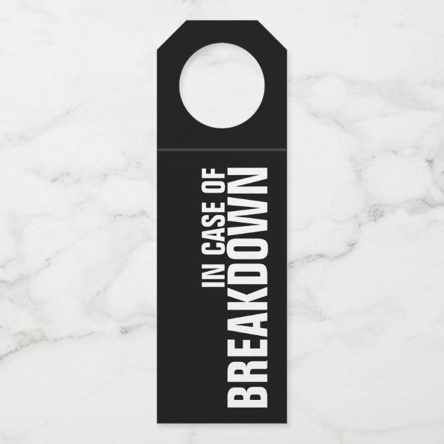 IN CASE OF BREAKDOWN on Black Bottle Hanger Tag (Front)