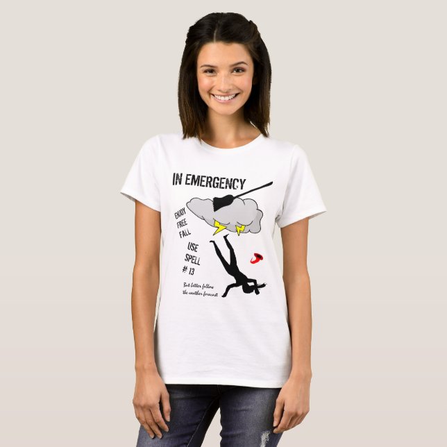 In case of broomstick accident customizable T-Shirt (Front Full)