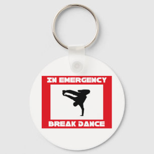In case of emerency Break dance Keychain
