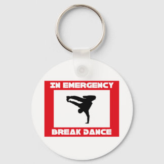 In case of emerency Break dance Keychain