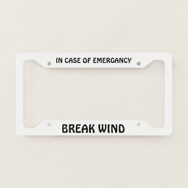 In Case of Emergancy Break Wind License Plate Frame (Front)