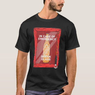 In Case Of Emergency Break Glass Beer Alcohol Dri T-Shirt