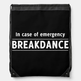 In Case of Emergency Breakdance Drawstring Bag