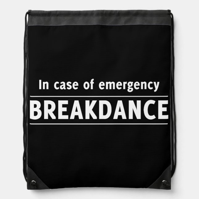 In Case of Emergency Breakdance Drawstring Bag (Front)