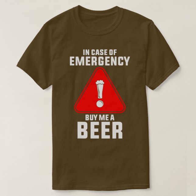 In Case Of Emergency Buy Me A Beer T T-Shirt (Design Front)