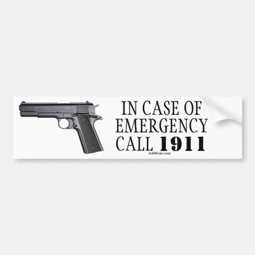 IN CASE OF EMERGENCY CALL 1911 BUMPER STICKER