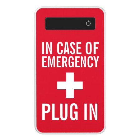 In Case Of Emergency Plug In Power Bank
