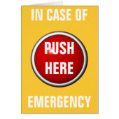 in case of emergency push here (Front)