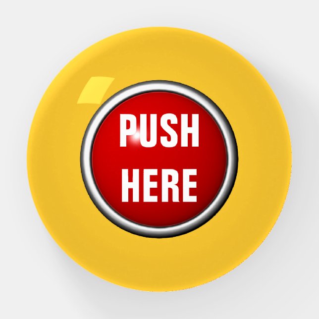 in case of emergency push here paperweight (Front)