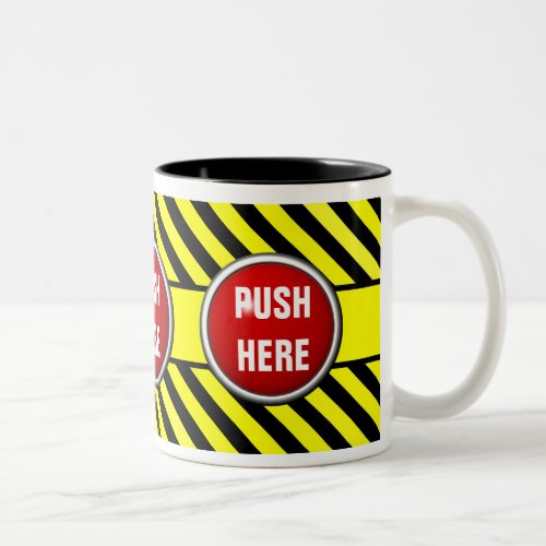 in case of emergency push here Two_Tone coffee mug