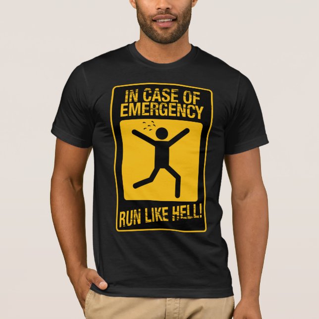 In Case of Emergency Run LIke Hell T-Shirt (Front)