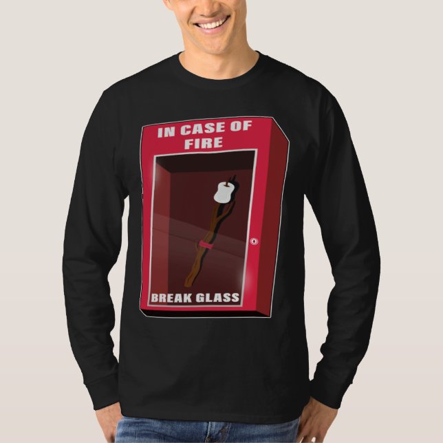 In Case Of Fire Break Glass Marshmallow Camping Ro T-Shirt (Front)
