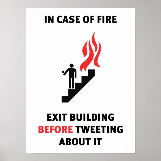 In case of fire, exit building before tweeting… poster (Front)