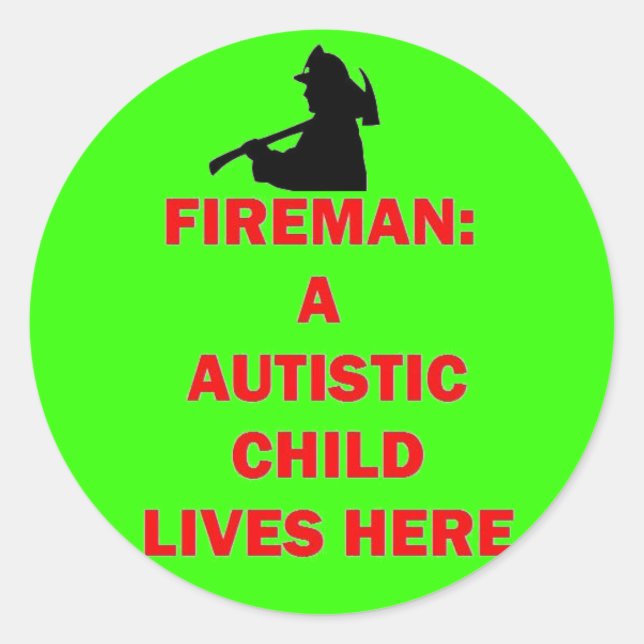 In Case of Fire Save Autistic Child Classic Round Sticker (Front)