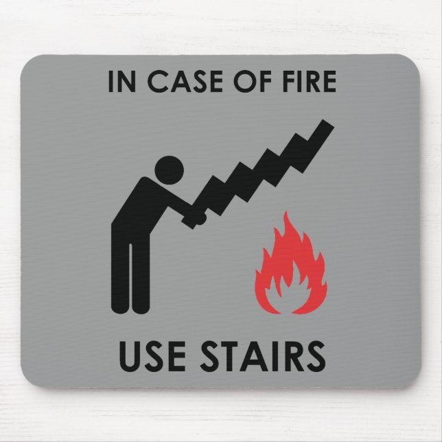 In Case of Fire Use Stairs Mouse Pad (Front)