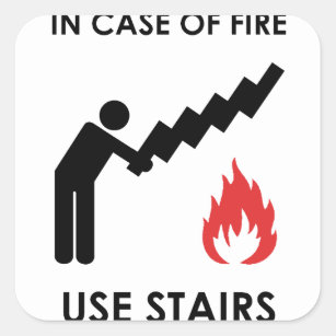 In Case of Fire Use Stairs Square Sticker