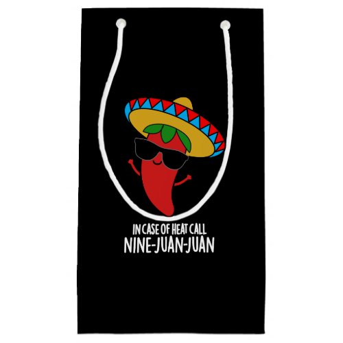 In Case Of Heat Call Nine Juan Juan Pun Dark BG Small Gift Bag