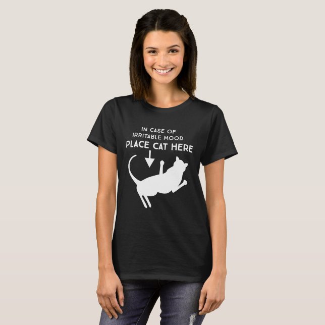 In Case Of Irritable Mood Place Cat Here T-shirt (Front Full)