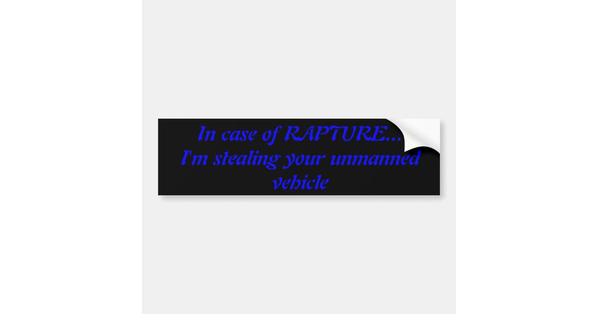 In case of Rapture... Bumper Sticker | Zazzle