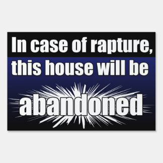 "In Case of Rapture" Yard Sign