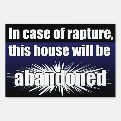 In Case of Rapture Yard Sign
