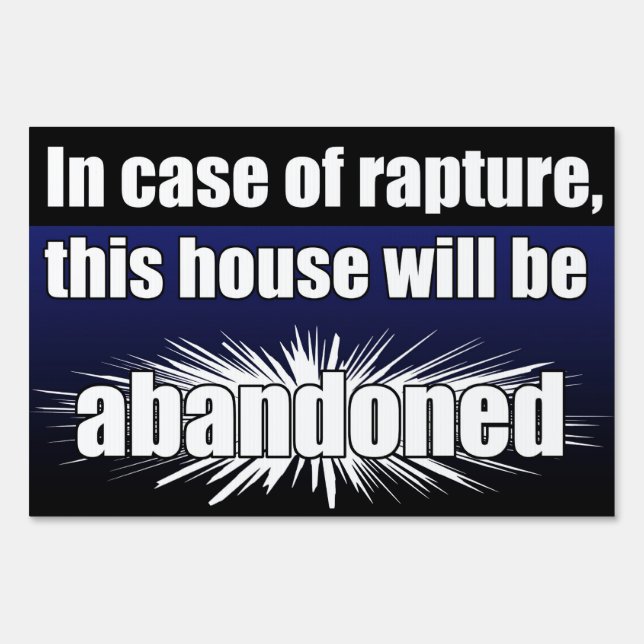 "In Case of Rapture" Yard Sign (Front)