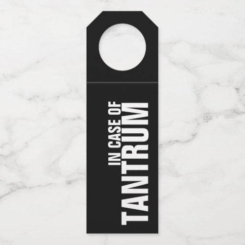 IN CASE OF TANTRUM on Black Bottle Hanger Tag