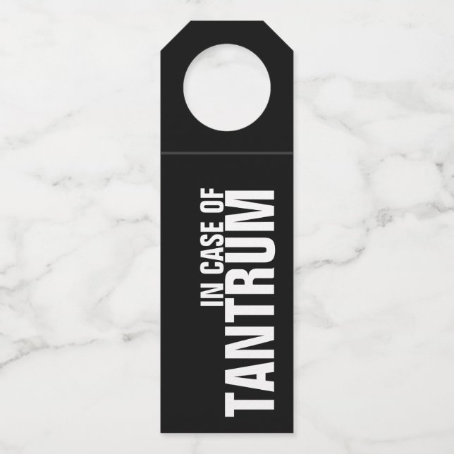 IN CASE OF TANTRUM on Black Bottle Hanger Tag (Front)