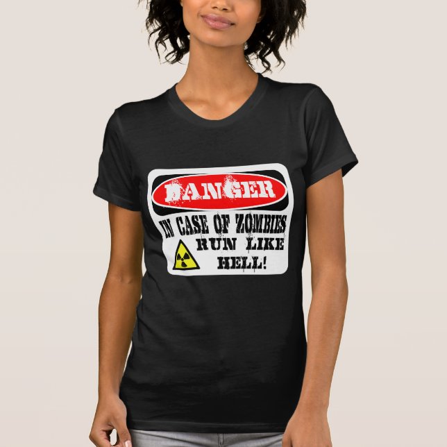 In case of zombies run like hell! T-Shirt (Front)