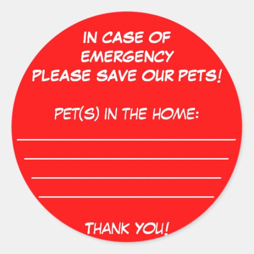 IN CASE OFEMERGENCYPLEASE SAVE OUR PETSpets  Classic Round Sticker