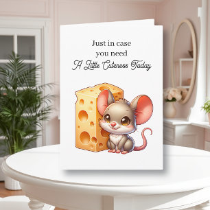 In Case You need some Cuteness and a Hug Card