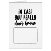 In Case You Really Don't Know... (Front)