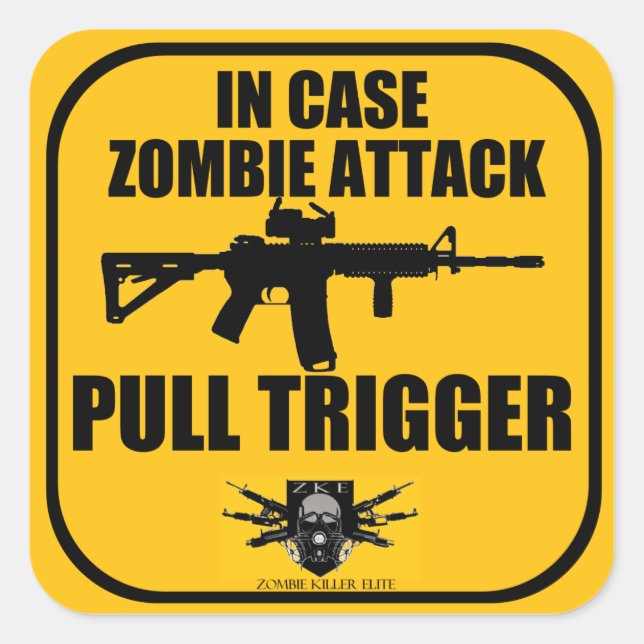 In Case Zombie Attack Pull Trigger Sticker (Front)