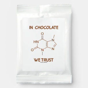 In Chocolate We Trust Theobromine Molecule Hot Chocolate Drink Mix