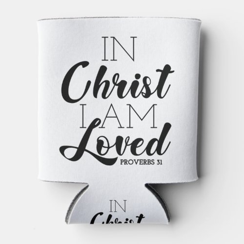 In Christ I Am Loved Scripture Promises Christian Can Cooler