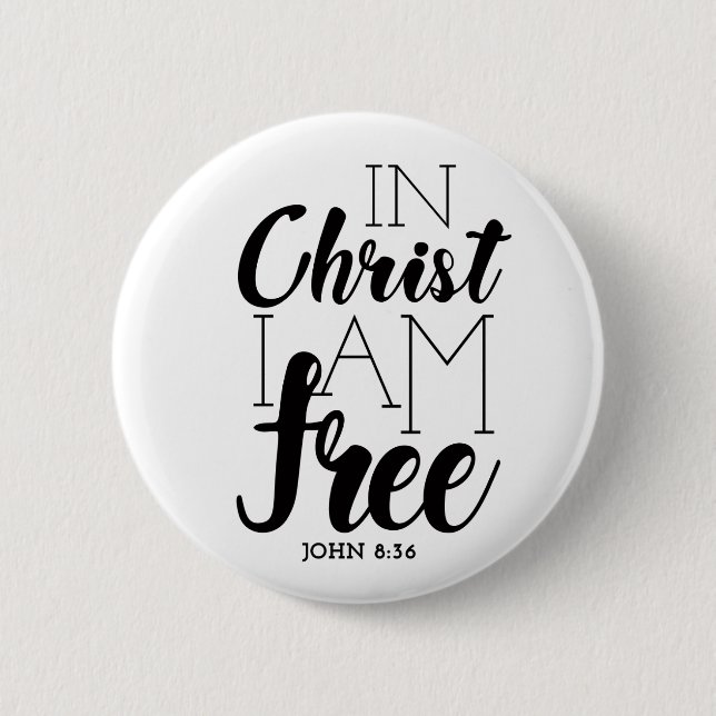 In Christ I’m Free Scripture Promises Freedom Button (Front)