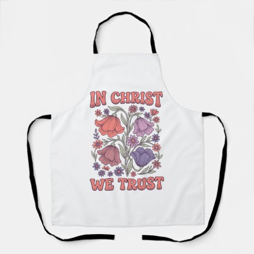 In Christ We Trust Floral Christian Vector Design_ Apron