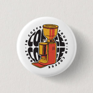In Coffee we trust Button