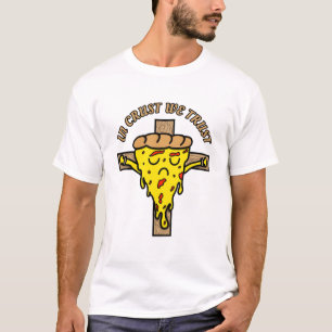 In Crust we trust - Funny Pizza Lover T-Shirt
