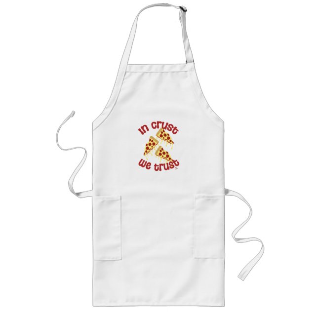  In Crust We Trust Pizza Humor Slogan  Long Apron (Front)