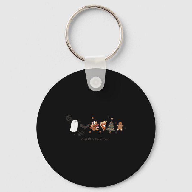 In Da Clerb We All Fam Halloween Thanksgiving Chri Keychain (Front)