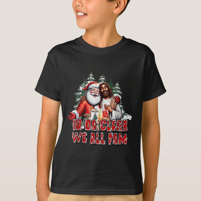 In Da Clerb We All Fam Jesus Santa Funny Christmas T-Shirt (Front)