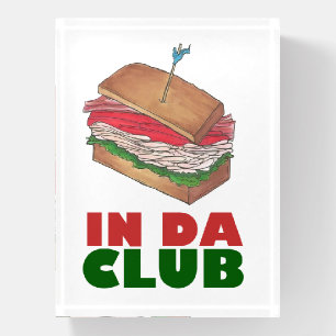 In Da Club Funny Foodie Deli Turkey Sandwich Paperweight