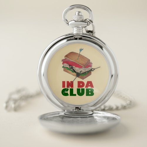 In Da Club Turkey Club Sandwich Diner Food Foodie Pocket Watch