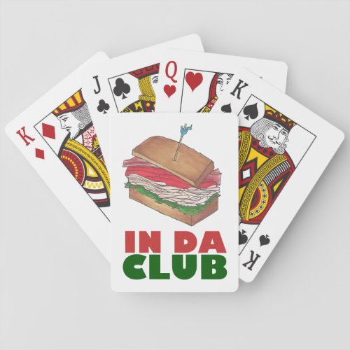 In Da Club Turkey Club Sandwich Funny Foodie Diner Poker Cards