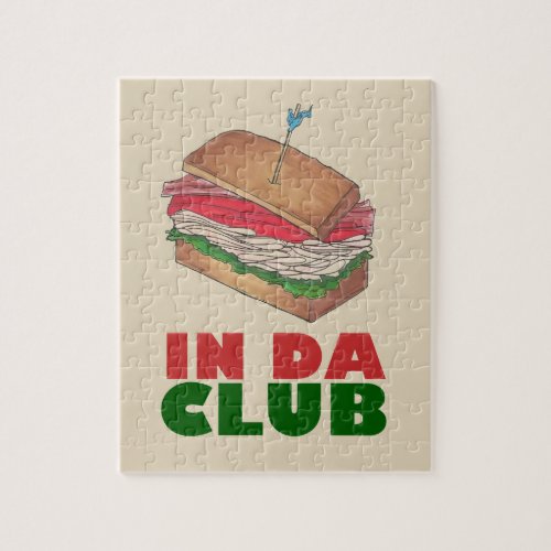 In Da Club Turkey Club Sandwich Funny Foodie Gift Jigsaw Puzzle