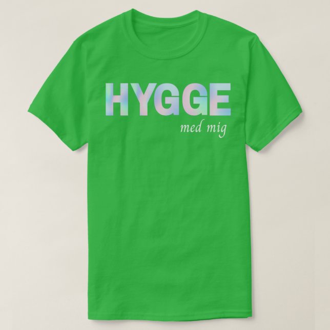 In Danish P dansk Hygge med mig  T-Shirt (Design Front)