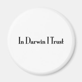 In Darwin I Trust Magnet